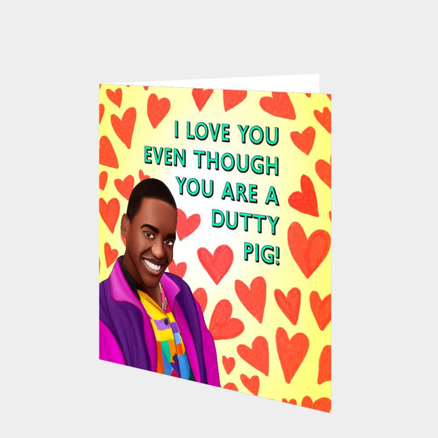 Dutty Pig Love Card