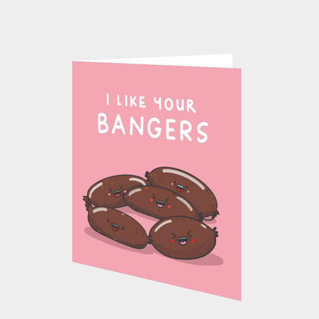 I Like Your Bangers Card
