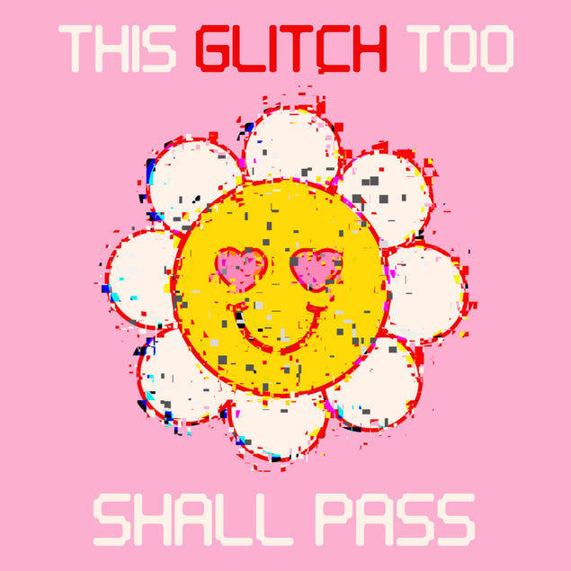This Too Shall Pass Motivation Card - Glitch - 1