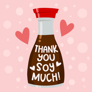 Thank You Soy Much - Cute Soy Sauce Thank You Card - 1