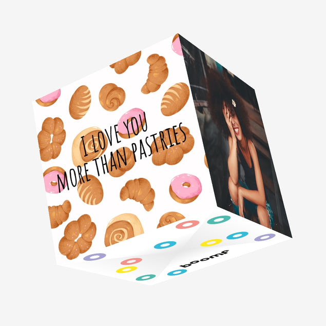 Love You More Than Pastries Confetti-exploding Greetings Card