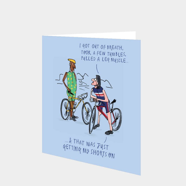 That was just getting my shorts on Card