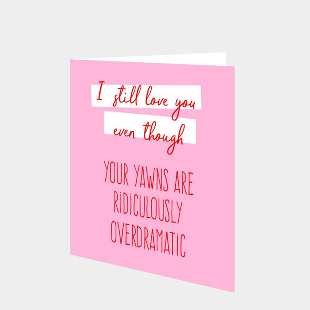 Overdramatic Yawns Card