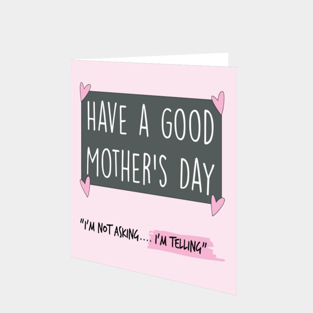 I'm Not Asking.... I'm Telling Card
