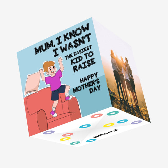 Mum, I Wasn't The Easiest Kid To Raise Mother's Day Confetti-exploding Greetings Card