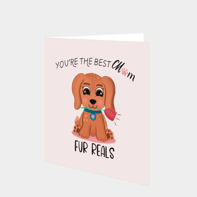 You're The Best Mother For Reals Card
