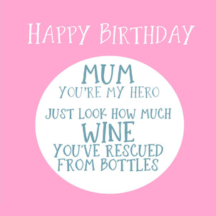 Look How Much Wine You've Rescued From Bottles Birthday Card