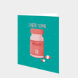 I Need Some Vitamin U Card