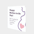 Happy Mother-To-Be Day Amazing Mom Card