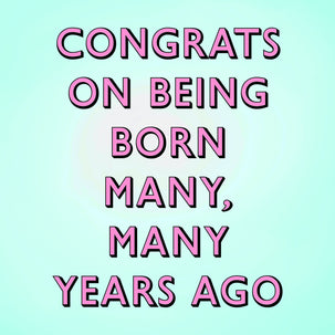 Many, Many Years Old Card