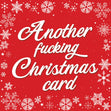 Another F**king Christmas Card