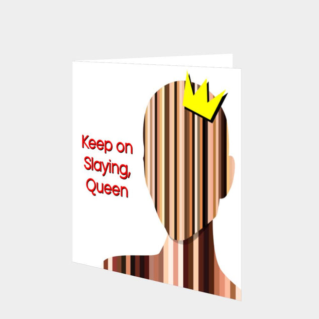 Keep On Slaying, Queen Card