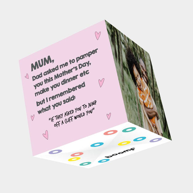 Dad Asked Me To Pamper You This Mother?s Day Bomb 3D Cube Card