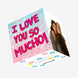 I Love You So Mucho Valentine's Day Confetti-exploding Greetings Card
