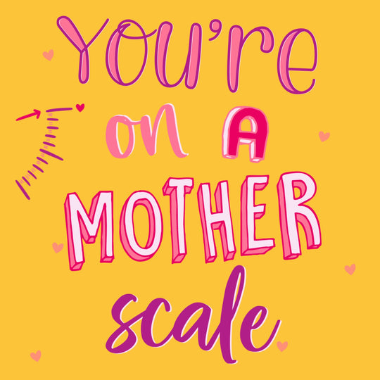 A Mother Scale Fun Mother?s Day Card