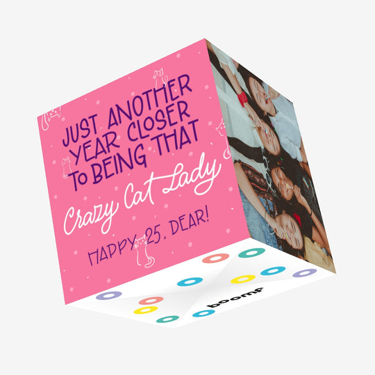 Happy 25th Birthday Another Year Closer To Being That Crazy Cat Lady Confetti-exploding Greetings Card