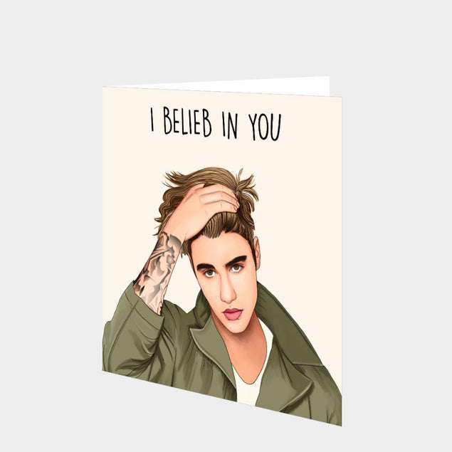 I Belieb In You Card