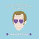 Let's Party Elton John Birthday Card