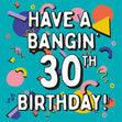 Have A Bangin' 30th Birthday - 1
