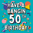 Have A Bangin' 50th Birthday - 1
