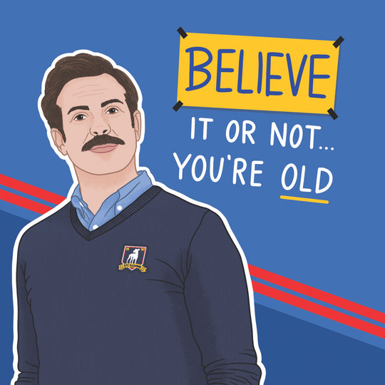 Believe It Or Not Ted Lasso Birthday Card