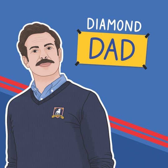 Diamond Dad Ted Lasso Birthday Card