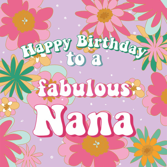 Pink Flowers Fabulous Nana Birthday Card