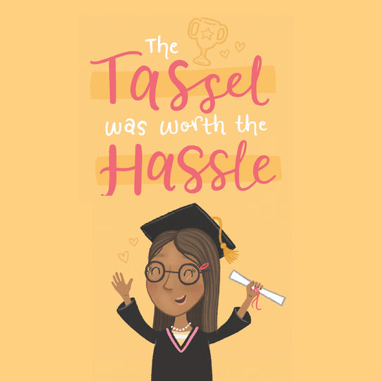 Happy Girl Worth The Hassle Graduation Card