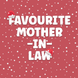 Favourite Mother-in-Law Christmas Card