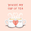 You’re My Cup of Tea - Valentine’s Anniversary  - 1
