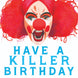 Killing Eve Clown Birthday Card