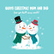 Cute Snowman Mum And Dad Christmas Card