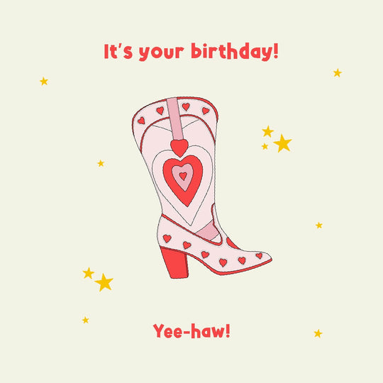Yee-Haw Lovely Boots Birthday Card