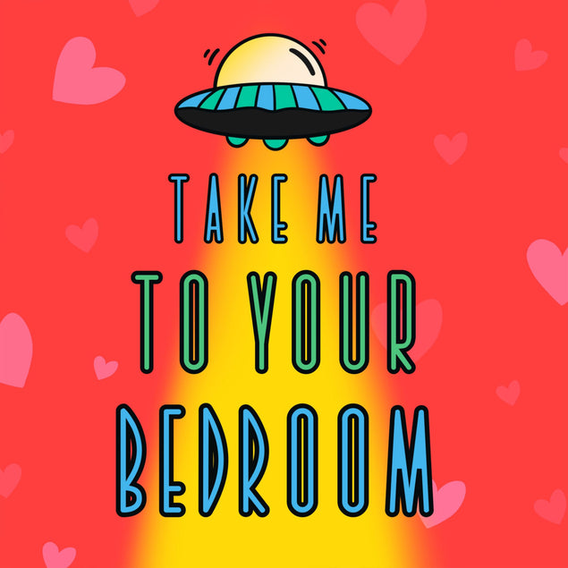 Take Me to Your Bedroom Love Valentines & Anniversary - 1