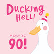Ducking Hell You're 90! - 1