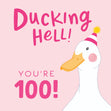 Ducking Hell You're 100! - 1