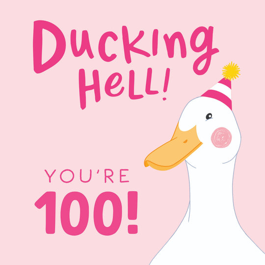 Ducking Hell You're 100 Pink Birthday Card