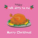 Talk Turkey To Me Christmas Card