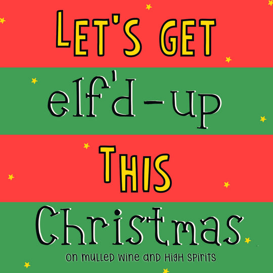 Let's Get Elf'd Up Christmas Card