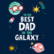 Space, Planets And Universe Galaxy Father's Day Card