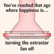 That Age - Getting Older - Extractor Fan Off - Kitchen Banter Card - 1