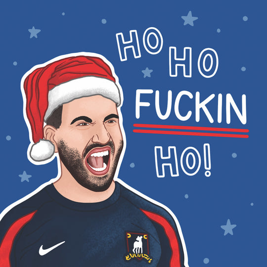 Ho Ho F*ckin Ho Christmas Card