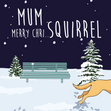 Distracted Dog Squirrel Christmas Card for Mum - 1