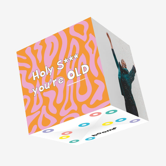 Holy Shit You're Old Birthday Confetti-exploding Greetings Card