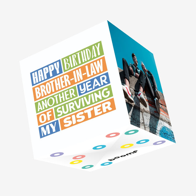 Another Year Of Surviving My Sister Brother-in-law Birthday Confetti-exploding Greetings Card