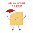 Hope Your Christmas Is A Cracker Card