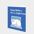 Happy Mother's Day From The Cat Card
