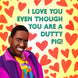 Dutty Pig Love Card