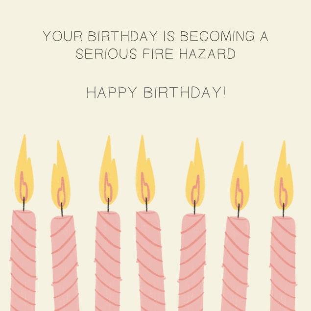 Your Birthday Is Becoming A Serious Fire Happy Birthday Confetti-exploding Greetings Card