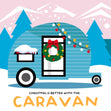 Christmas Is Better With The Caravan Confetti-exploding Greetings Card